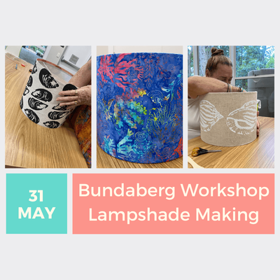 Make your own lampshade Workshop - Bundaberg
