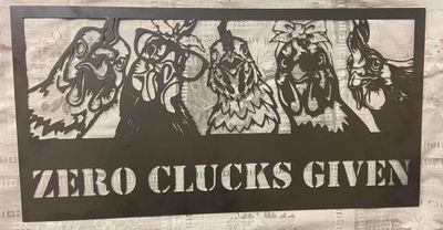 Wall art: Zero Clucks Given OR Custom Text