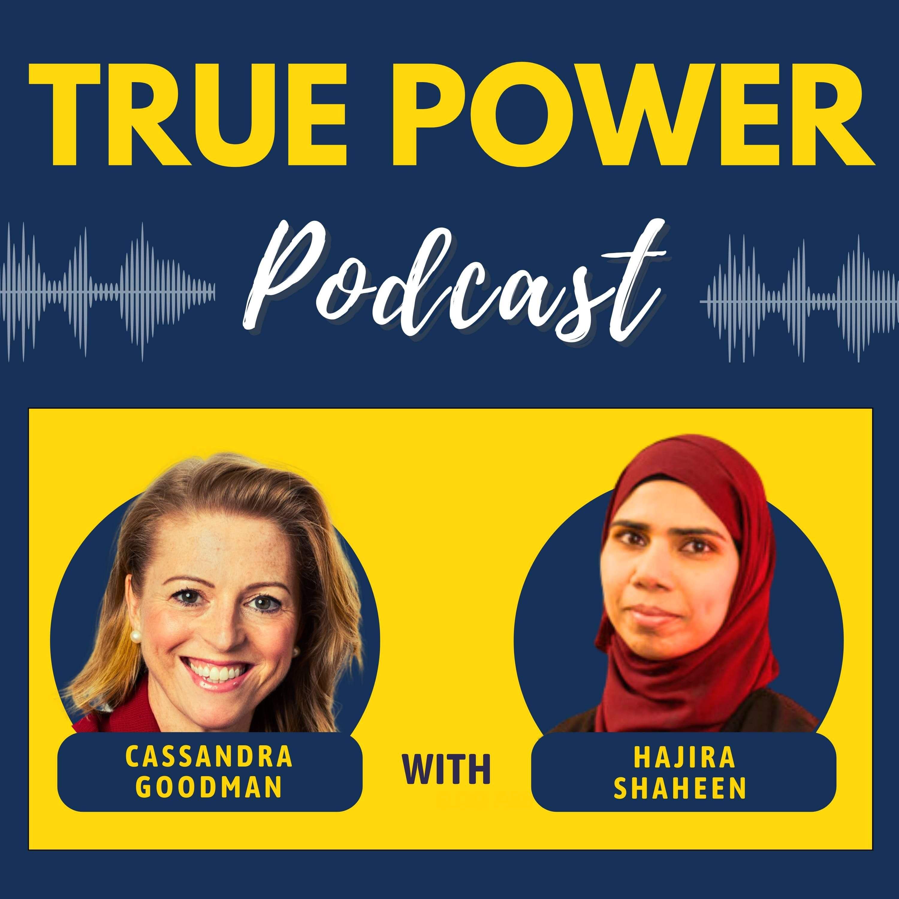 Hajira Shaheen - True Power Podcast